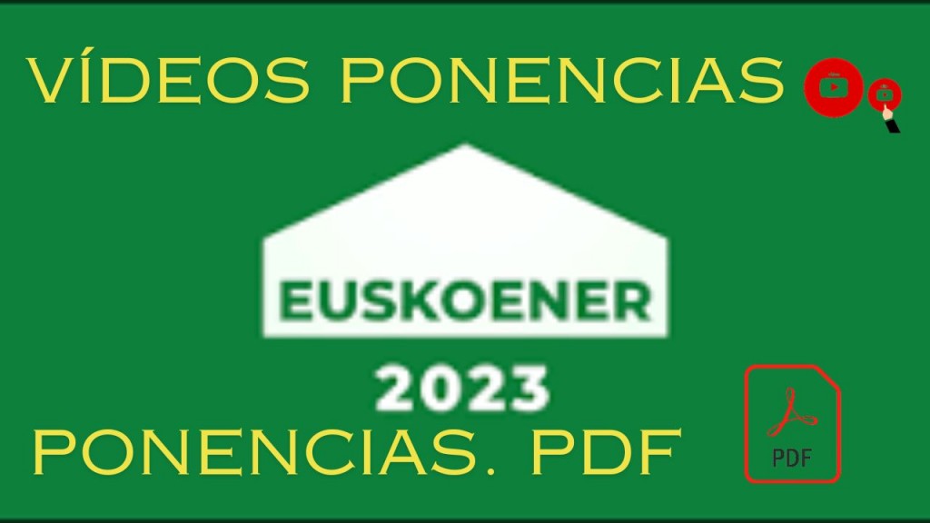 231005 Videos-Ponencias Euskoener.V